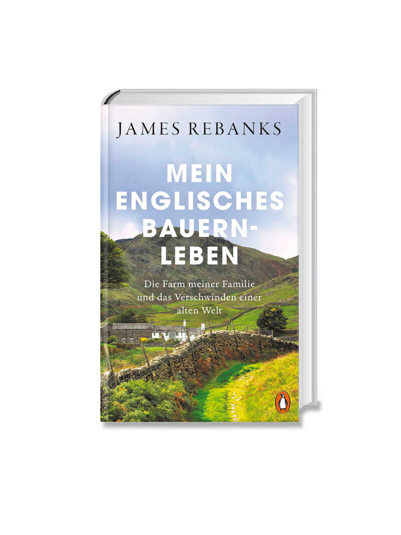 Mein englisches Bauernleben von James Rebanks