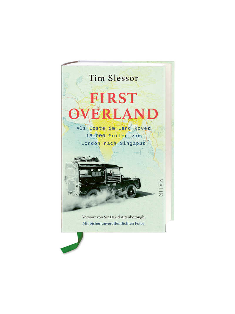 Reise-Roman First Overland Als Erste im Land Rover 18.000 Meilen von London nach Singapur
