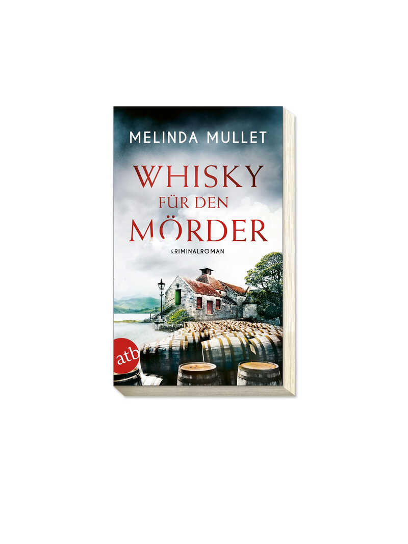 Schottland-Krimi Whisky für den Mörder von Melinda Mullet