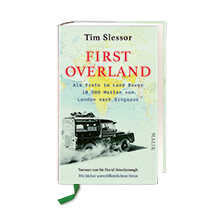 Reise-Roman First Overland Als Erste im Land Rover 18.000 Meilen von London nach Singapur
