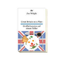 Zweisprachiges Taschenbuch Great Britain on a Plate von Jon Wright