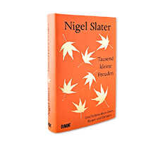 Tausend kleine Freuden von Nigel Slater