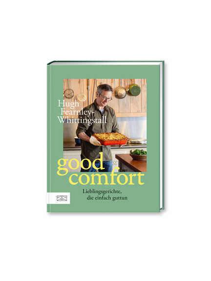 Good Comfort - Lieblingsgerichte, die einfach guttun von Hugh Fearnley-Whittingstall